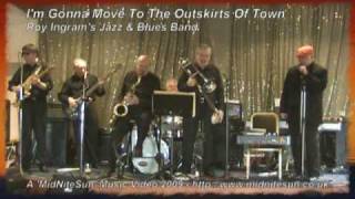I'm Gonna Move To The Outskirts Of Town - Roy Ingram's Jazz & Blues Band