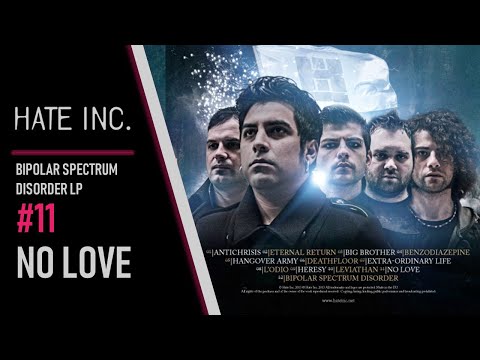 Hate Inc. - Bipolar Spectrum Disorder LP - 11 - No Love (audio)