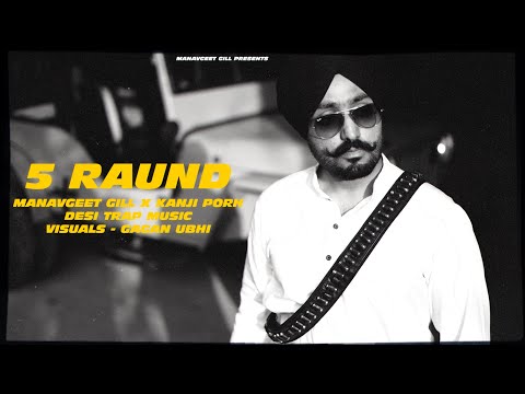 5 Raund - Manavgeet Gill | Kanji Porh | Desi Trap Music | New Punjabi Songs 2024