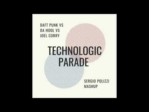 Daft Punk vs Da Hool vs Joel Corry - Technologic Parade (Sergio Polizzi Mashup)