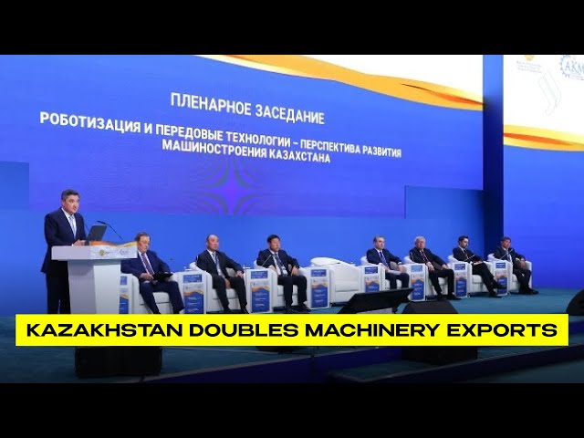 Kazakhstan doubles machinery exports