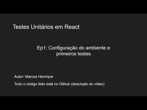 Testes Unitários com a React Testing Library - Configurando o ambiente e primeiros testes