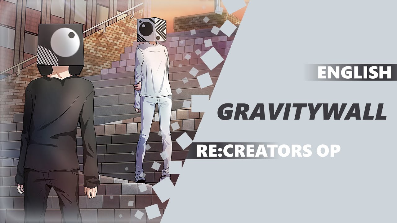 ENGLISH RE:CREATORS OP 1 - gravityWall [Dima Lancaster feat. Tsubame Aka]