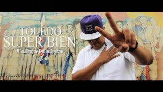 Toledo - Super Bien (Video Oficial) 2016 #LaCremeDeLaCreme