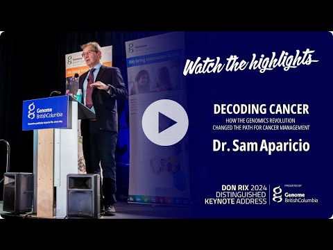 Dr. Sam Aparicio on how the genomics revolution changed the path for cancer management