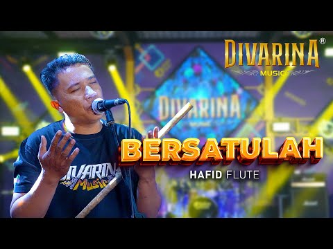 BERSATULAH - HAFID FLUTE - DIVARINA MUSIC