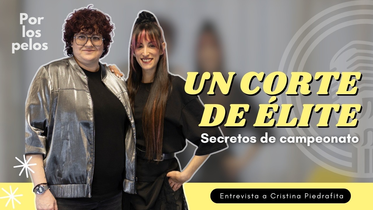 Peluquero de Élite con Cristina Piedrafita