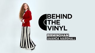 Behind The Vinyl: Amanda Marshall &quot;Birmingham&quot;
