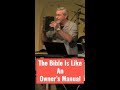 The Bible Is Like An Owner S Manual