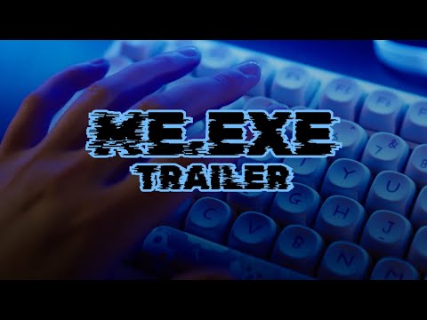 Me.exe Trailer