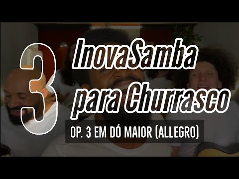 InovaSamba para Churrasco Op.3 em Dó Maior (Allegro)