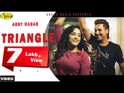 Abby Rabab ll Triangle ll (Full Video) Anand Music II New Punjabi Song 2017