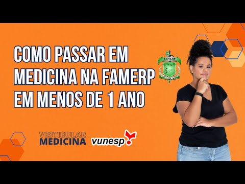 Como passar em Medicina na Famerp em menos de 1 ano?