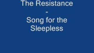 The Resistance - Song for the Sleepless