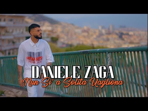 Daniele Zaga - Nun Si' a Solita Uagliona (OFFICIAL VIDEO 2025)