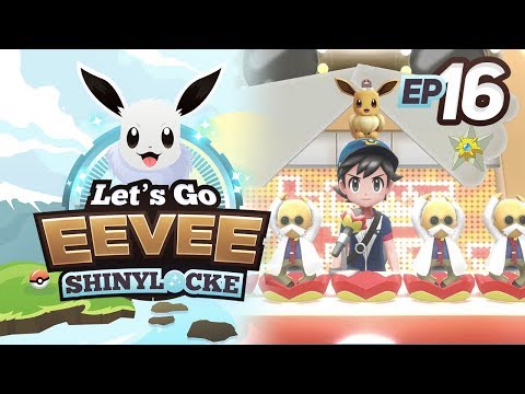 Pokemon Let's Go Eevee Shinylocke Ep. 16: A (shiny) STAR IS BORN