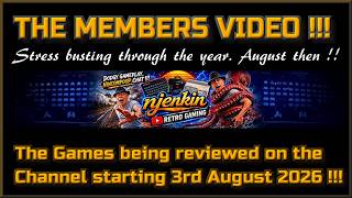 The Members Video !!!  The Games being reviewed on the Channel starting 3rd August 2026 !!!