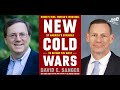 David E. Sanger | New Cold Wars: China's Rise, Russia's Invasion, and America's Struggle to...