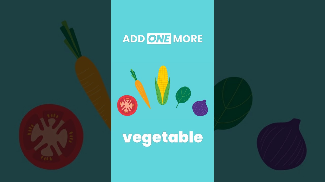 Add One More Vegetable - the challenge