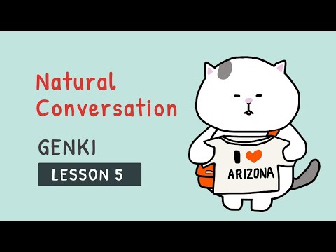 [GENKI Lesson 5] Natural Conversation Using only the Basic Phrases Learned in Lesson 5