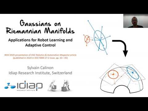 Gaussians on Riemannian Manifolds - Sylvain Calinon (IROS'2020 presentation of IEEE RAM)