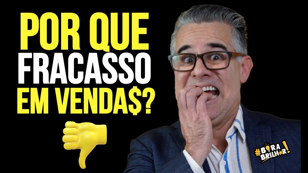 POR QUE UM VENDEDOR FRACASSA?