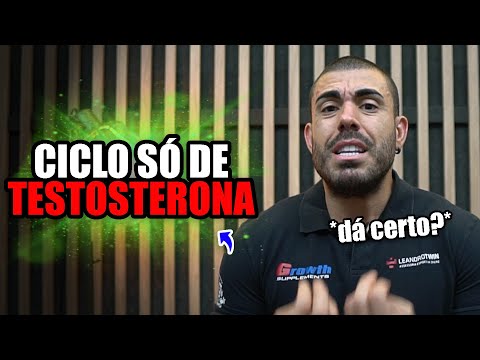 Ciclo só de testosterona