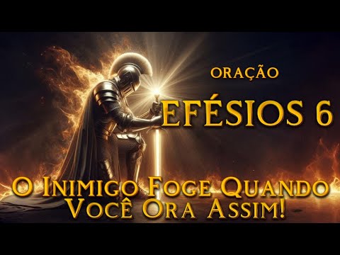 Ninguém Te Derruba Depois Desta Oração! 🛡️ Armadura de Deus Completa - O Poder de Efésios 6