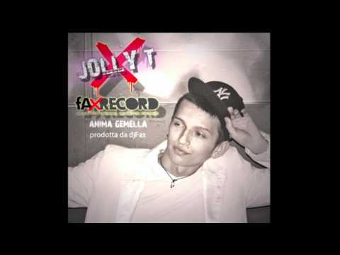 JOLLY T - ANIMA GEMELLA ( prod. djFaX )