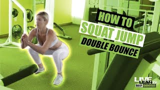 SQUAT JUMP DOUBLE BOUNCE exercise video thumbnail
