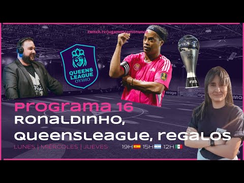 Ronaldinho, Queensleague, regalos... - Programa 16 - Jugamos Como Nunca