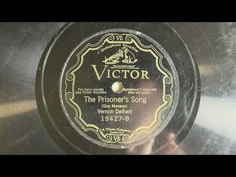 The Prisoner's Song - Vernon Dalhart - 1926