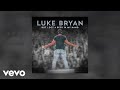 Luke Bryan But I Got A Beer In My Hand Official Audio