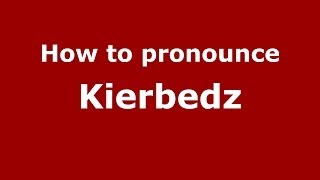 How to pronounce Kierbedź
