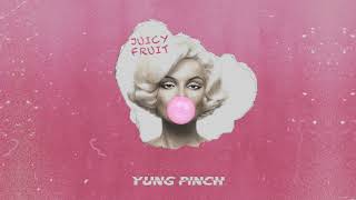 Yung Pinch - Juicy Fruit (Prod. Matics)