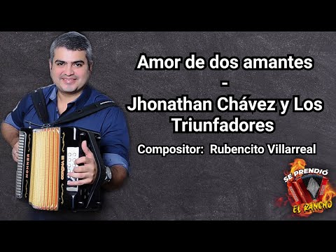 (LETRA) Amor de dos amantes - Jhonathan Chavez