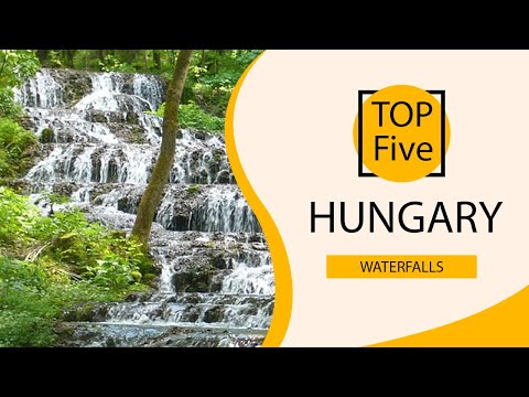 Top 5 Best Waterfalls to Visit in Hungary | India - English
