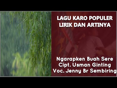 Lagu Karo Ngarapken Buah Sere Voc Jenny Br Sembiring | Lagu Karo Lirik dan Artinya