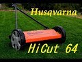 Механическая газонокосилка Husqvarna HiCut 64 - видео №1