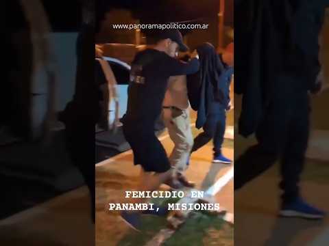 FEMICIDIO EN PANAMBI, MISIONES. Detienen al presunto autor. #misionesargentina #noticias #arg