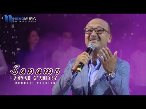 Anvar G'aniyev - Sanamo (Konsert 2017)