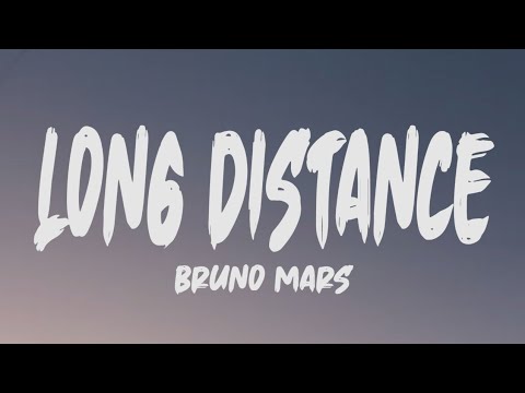 Bruno Mars - Long Distance (Lyrics)