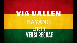 Download lagu VIA VALLEN SAYANG VERSI REGGAE mp3 Download lagu VIA VALLEN SAYANG VERSI REGGAE mp3