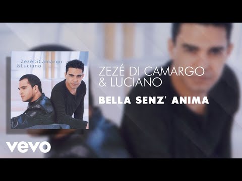Zezé Di Camargo & Luciano - Bella Senz' Anima (Áudio Oficial)