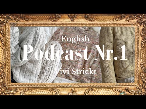 Knitting-Podcast Nr.1 *English* | Blouse No.1, Terrazzo Sweater, Berlin Scarf and many more 🐑