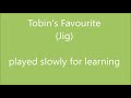 Tobin's favourite for learning