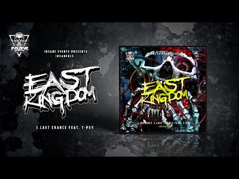 East Kingdom feat. T-Psy - Last Chance