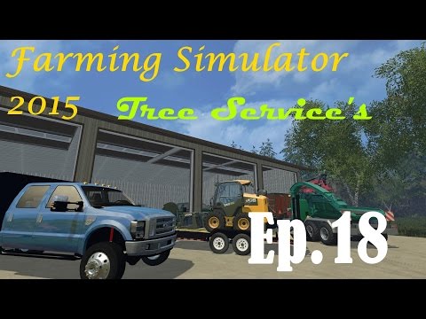 Farming Simulator 2015 Tree Service's Ep. 18