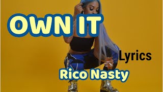 Rico Nasty - Own It (Lyrics)