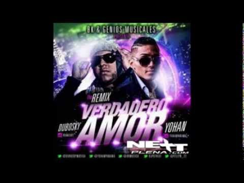 Yohan ft Dubosky - verdadero amor (remix)